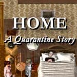 Home: A Quarantine Story