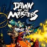Dawn of the Monsters