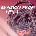 Evasion from Hell