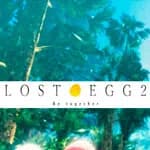 LOST EGG 2: Be together