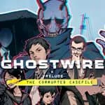 Ghostwire: Tokyo - Prelude