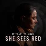 She Sees Red - Interactive Movie