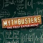 MythBusters: The First Experiment
