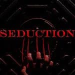 Seduction