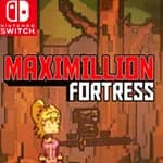 Maximillion Fortress