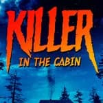 Killer in the cabin