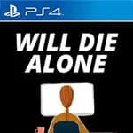 Will Die Alone