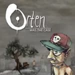Orten Was The Case