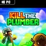 Kill The Plumber