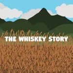 The Whiskey Story