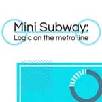 Mini Subway: Logic on the Metro Line