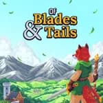 Of Blades & Tails
