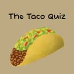 The Taco Quiz