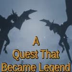 A Quest That Became Legend