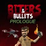 Biters & Bullets: Prologue