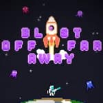 Blast Off Far Away