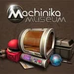 Machinika Museum