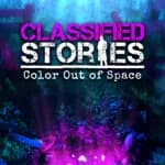Classified Stories: Color Out of Space