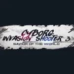 Cyborg Invasion Shooter 3: Savior Of The World