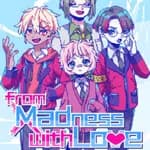 From Madness with Love