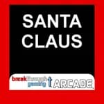 Santa Claus - Breakthrough Gaming Arcade