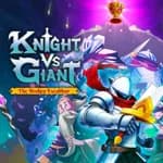 Knight vs Giant: The Broken Excalibur
