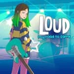 LOUD: My Road to Fame