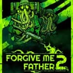 Forgive Me Father 2