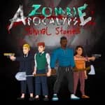 Zombie Apocalypse: Survival Stories