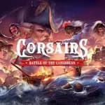 Corsairs - Battle of the Caribbean
