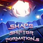 Shape Shifter: Formations