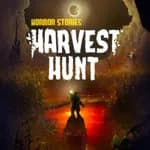 Horror Stories: Harvest Hunt
