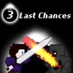 3 Last Chances