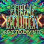 Extreme Evolution: Drive to Divinity