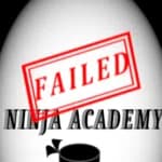 Failed Ninja Academy