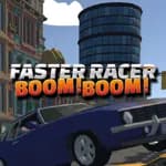 Faster Racer Boom Boom