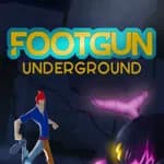 Footgun: Underground