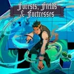 Forests, Fields and Fortresses