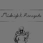 Midnight Renegade: Recollections