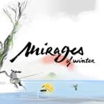 Mirages of Winter