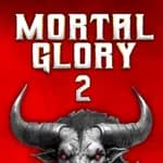 Mortal Glory 2