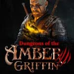 Dungeons of the Amber Griffin