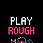 Play Rough