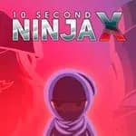 10 Second Ninja X