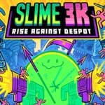 Slime 3K: Rise Against Despot
