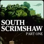 South Scrimshaw, Part One