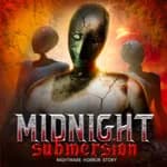 Midnight Submersion - Nightmare Horror Story