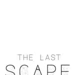 THE LAST SCAPE