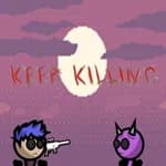 Keep Killing