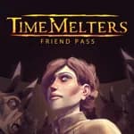 Timemelters - Friend Pass